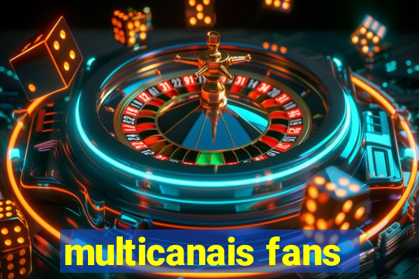 multicanais fans